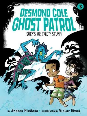 Surfuj, strašidelná vec!, 3 - Surf's Up, Creepy Stuff!, 3