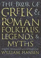 Kniha gréckych a rímskych povestí, legiend a mýtov - The Book of Greek and Roman Folktales, Legends, and Myths