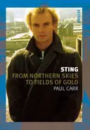 Žihadlo: Od severnej oblohy k zlatým poliam - Sting: From Northern Skies to Fields of Gold