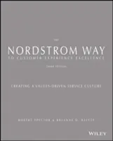 Nordstromova cesta k dokonalosti zákazníckych skúseností: Vytváranie kultúry služieb založenej na hodnotách - The Nordstrom Way to Customer Experience Excellence: Creating a Values-Driven Service Culture