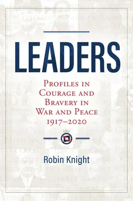 Vodcovia - profily odvahy a statočnosti vo vojne a v mieri 1917-2020 - Leaders - Profiles in Courage and Bravery in War and Peace 1917-2020