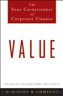 Hodnota: Štyri základné kamene podnikových financií - Value: The Four Cornerstones of Corporate Finance