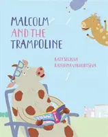 Malcolm a trampolína - príbeh o Happy Go Hopscotch - Malcolm and the Trampoline - A Happy Go Hopscotch Story