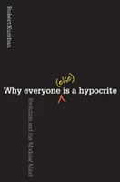 Prečo sú všetci (ostatní) pokrytci: Evolúcia a modulárna myseľ - Why Everyone (Else) Is a Hypocrite: Evolution and the Modular Mind