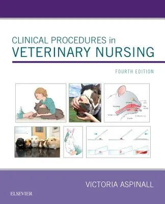 Klinické postupy vo veterinárnom ošetrovateľstve - Clinical Procedures in Veterinary Nursing