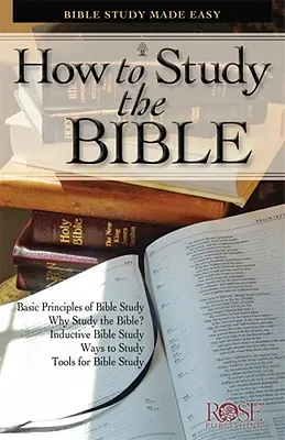 Ako študovať Bibliu: Jednoduché štúdium Biblie - How to Study the Bible: Bible Study Made Easy