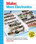 Značka: Viac elektroniky: Vydajte sa na cestu do sveta logických čipov, zosilňovačov, snímačov a náhodnosti. - Make: More Electronics: Journey Deep Into the World of Logic Chips, Amplifiers, Sensors, and Randomicity