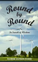 Kolo za kolom: V hľadaní múdrosti - Round by Round: In Search of Wisdom
