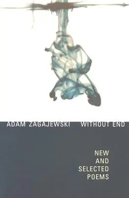 Bez konca: Nové a vybrané básne - Without End: New and Selected Poems
