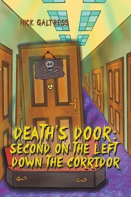 Dvere smrti: Druhé vľavo na chodbe - Death's Door: Second on the Left Down the Corridor