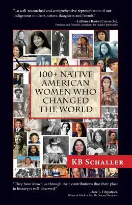 100 + indiánske ženy, ktoré zmenili svet - 100 + Native American Women Who Changed the World
