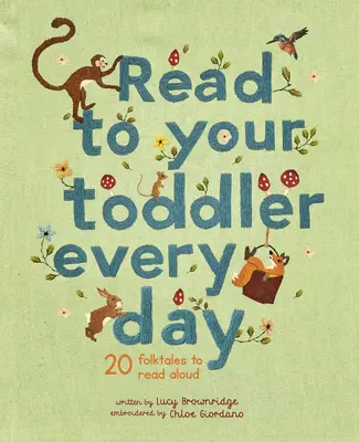 Čítajte svojmu batoľaťu každý deň: 20 ľudových rozprávok na hlasné čítanie - Read to Your Toddler Every Day: 20 Folktales to Read Aloud