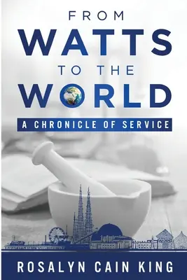 Od Wattsa k svetu: Z Wattsovej knihy: Kronika služby (A Chronicle of Service) - From Watts to the World: A Chronicle of Service