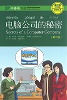 Tajomstvá počítačovej spoločnosti - Chinese Breeze Graded Reader, Level 2: 500 slov - Secrets of A Computer Company - Chinese Breeze Graded Reader, Level 2: 500 Words Level