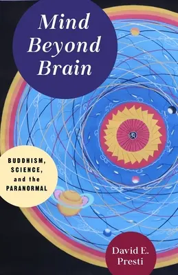 Myseľ za hranicami mozgu: Budhizmus, veda a paranormálne javy - Mind Beyond Brain: Buddhism, Science, and the Paranormal