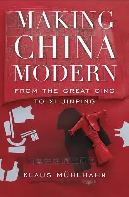 Moderná Čína: od Veľkého Čchinga po XI. - Making China Modern: From the Great Qing to XI Jinping