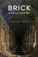 Brick: Sociálne dejiny - Brick: A Social History