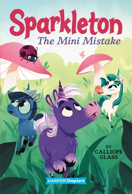 Sparkleton #3: Mini omyl - Sparkleton #3: The Mini Mistake