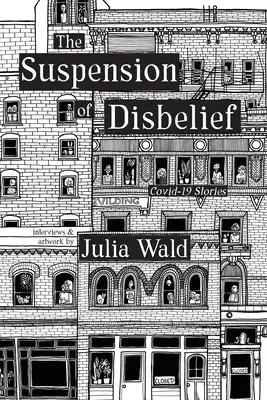 Pozastavenie nedôvery: Covid-19 príbehov - The Suspension of Disbelief: Covid-19 Stories