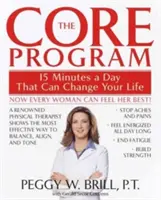 Základný program: Pätnásť minút denne, ktoré môžu zmeniť váš život - The Core Program: Fifteen Minutes a Day That Can Change Your Life