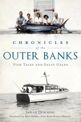 Kroniky Outer Banks: Rybie príbehy a slané víchrice - Chronicles of the Outer Banks: Fish Tales and Salty Gales