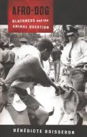 Afro-Dog: Čierna pleť a otázka zvierat - Afro-Dog: Blackness and the Animal Question