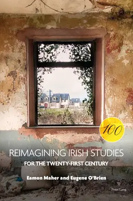 Reimagining Irish Studies for the Twenty-First Century (Prepracovanie írskych štúdií pre dvadsiate prvé storočie) - Reimagining Irish Studies for the Twenty-First Century