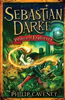 Sebastian Darke: Knieža prieskumníkov - Sebastian Darke: Prince of Explorers