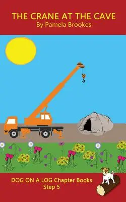 Kniha kapitol Žeriav v jaskyni: Knihy s hláskami pomáhajú rozvíjajúcim sa čitateľom vrátane žiakov s dyslexiou naučiť sa čítať (Step 5 in a Syst - The Crane At The Cave Chapter Book: Sound-Out Phonics Books Help Developing Readers, including Students with Dyslexia, Learn to Read (Step 5 in a Syst