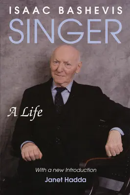 Isaac Bashevis Singer: Život - Isaac Bashevis Singer: A Life