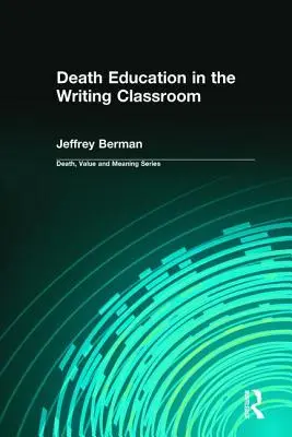 Vzdelávanie o smrti v triede písania - Death Education in the Writing Classroom