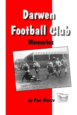 Spomienky futbalového klubu Darwen - Darwen Football Club Memories
