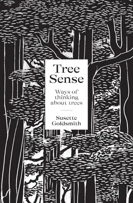 Stromový zmysel: Spôsoby myslenia o stromoch - Tree Sense: Ways of Thinking about Trees
