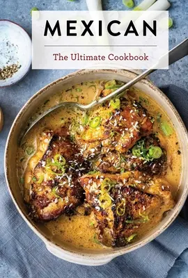 Mexické jedlo: Najlepšia kuchárska kniha - Mexican Food: The Ultimate Cookbook