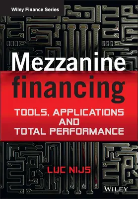 Mezanínové financovanie: Nástroje, aplikácie a celková výkonnosť - Mezzanine Financing: Tools, Applications and Total Performance