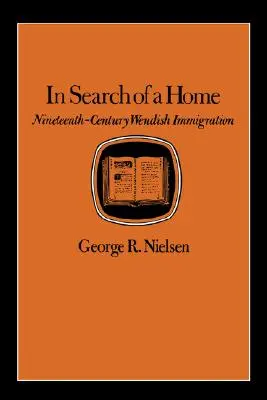 Hľadanie domova: vendské prisťahovalectvo v 19. storočí - In Search of a Home: Nineteenth-Century Wendish Immigration