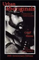 Mestskí domorodci: Oslava leathersexuality - Urban Aboriginals: A Celebration of Leathersexuality