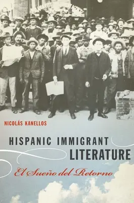 Hispánska prisťahovalecká literatúra: El Sueo del Retorno - Hispanic Immigrant Literature: El Sueo del Retorno