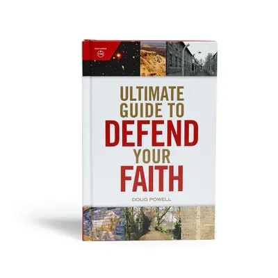 Ultimátny sprievodca na obranu vašej viery - Ultimate Guide to Defend Your Faith