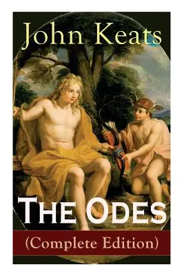 Ódy (kompletné vydanie): Óda na grécku urnu + Óda na slávika + Óda na Apolóna + Óda na indolenciu + Óda na Psyché + Óda na Fanny + Óda na - The Odes (Complete Edition): Ode on a Grecian Urn + Ode to a Nightingale + Ode to Apollo + Ode to Indolence + Ode to Psyche + Ode to Fanny + Ode to
