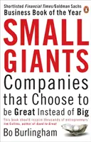Malí giganti - Spoločnosti, ktoré sa rozhodli byť veľkými namiesto veľkých - Small Giants - Companies That Choose to be Great Instead of Big