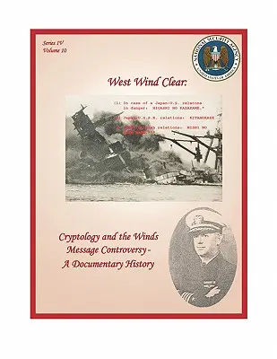 Západný vietor čistý: Kryptológia a spor o posolstvo vetra - dokumentárna história - West Wind Clear: Cryptology and the Winds Message Controversy - A Documentary History