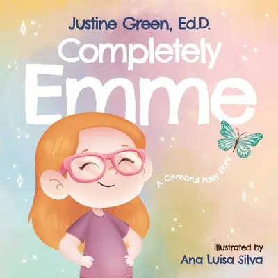Úplne Emme: Príbeh o detskej mozgovej obrne - Completely Emme: A Cerebral Palsy Story