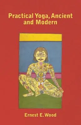 Praktická joga, stará a moderná - Practical Yoga, Ancient and Modern