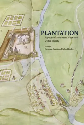 Plantáž: Aspekty ulsterskej spoločnosti sedemnásteho storočia - Plantation: Aspects of seventeenth-century Ulster society