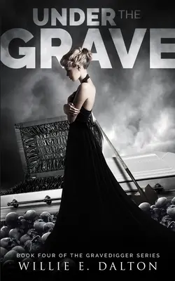 Pod hrobom: Kniha 4 zo série Hrobári - Under the Grave: Gravedigger series book 4
