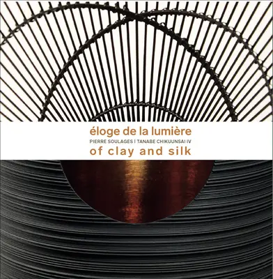 Eloge de la Lumiere - Pierre Soulages - Tanabe Chikuunsai IV. Na chválu svetla - Eloge de la Lumiere - Pierre Soulages - Tanabe Chikuunsai IV. In praise of light
