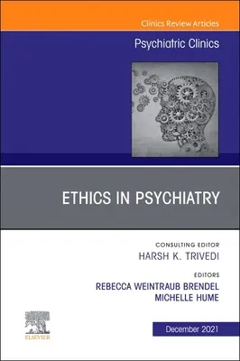 Psychiatrická etika, vydanie Psychiatrických kliník Severnej Ameriky, 44 - Psychiatric Ethics, an Issue of Psychiatric Clinics of North America, 44