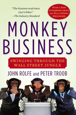 Monkey Business: Hojdačka v džungli Wall Street - Monkey Business: Swinging Through the Wall Street Jungle