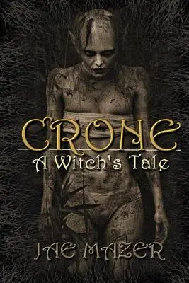 Čarodejnícky príbeh - Crone: A Witch's Tale